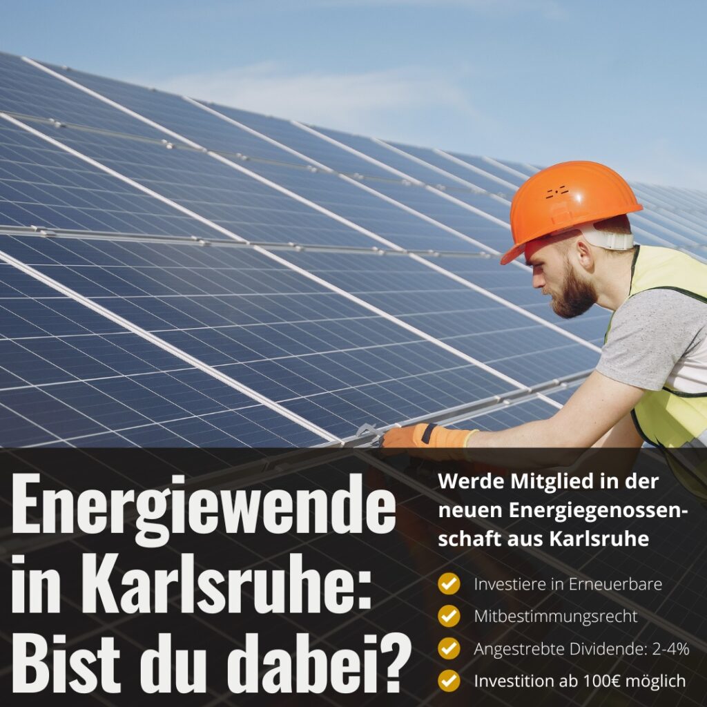 Energiewende in Karlsruhe: Bist du dabei? Werde Mitglied in der neuen Energiegenossenschaft aus Karlsruhe: ✓ Investiere in Erneuerbare ✓ Mitbestimmungsrecht ✓ Angestrebte Dividende: 2-4% ✓ Investition ab 100€ möglich